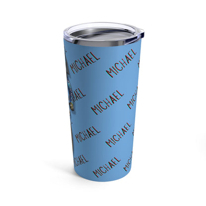 Michael (or your name) Tumbler 20oz