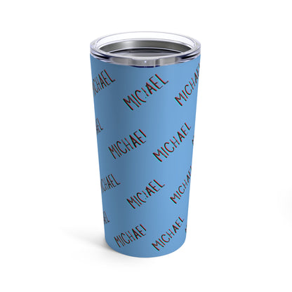 Michael (or your name) Tumbler 20oz